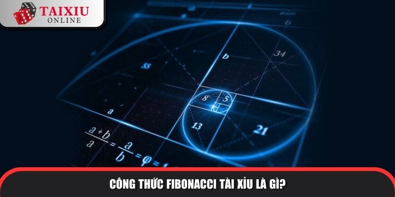 Công thức Fibonacci tài xỉu là gì?