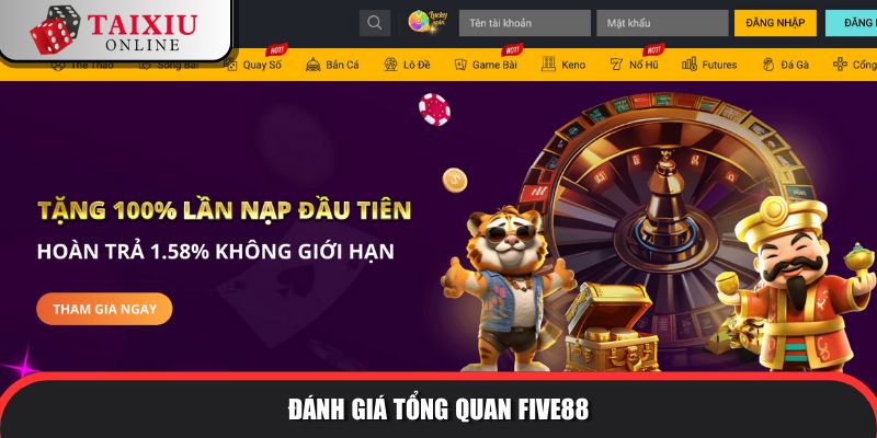 danh gia tong quan FIVE88 555 Nhà cái tài xỉu FIVE88 mang đến những trải nghiệm độc nhất