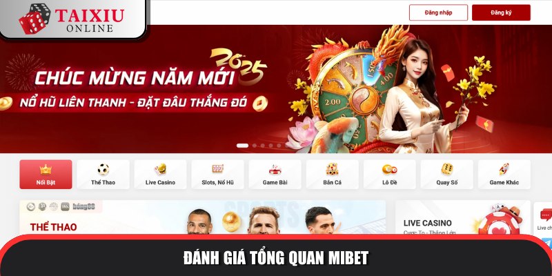 danh gia tong quan MIBET 722 Nhà cái tài xỉu đình đám KV châu Á