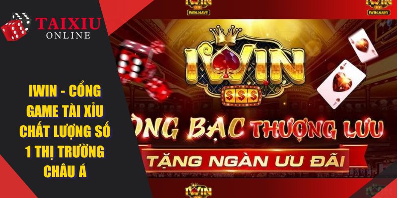 iwin cong game tai xiu online uy tin 532 IWIN - Cổng Game Tài Xỉu Chất Lượng Số 1 Thị Trường Châu Á